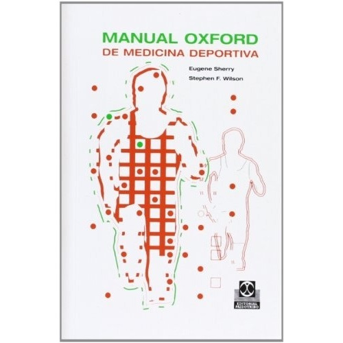 MANUAL OXFORD DE MEDICINA DEPORTIVA, de EUGENE / STEPHEN F. WILSON SHERRY. Editorial PAIDOTRIBO en español