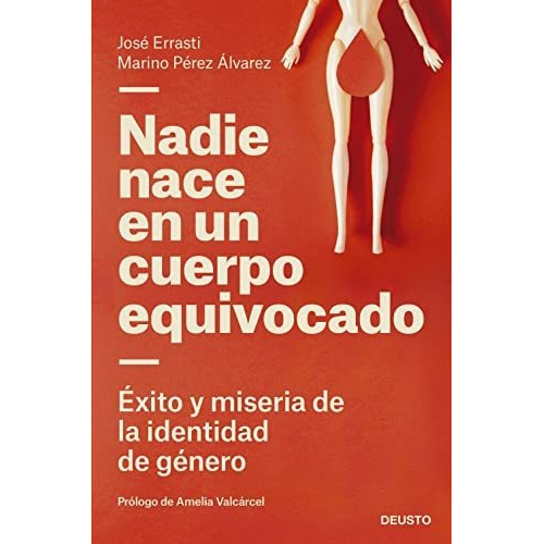 Libro: Nadie Nace En Un Cuerpo Equivocado. Errasti, Jose/per