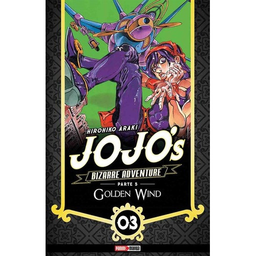 Jojo's Bizarre Adventure Golden Wind N.3, De Hirohiko Araki. Serie Jojo's Bizarre Adventure, Vol. 3. Editorial Panini, Tapa Blanda En Español.
