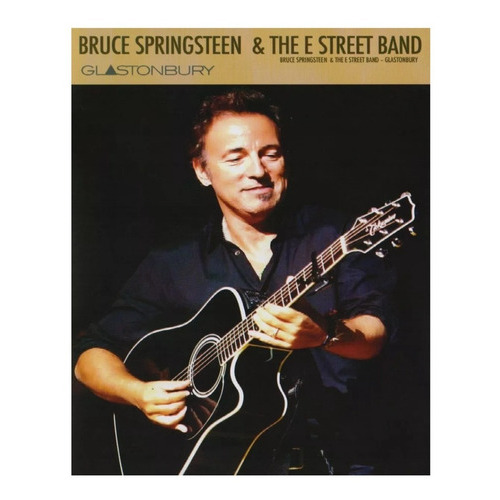 Bruce Springsteen & E Street Band Glastonbury Concierto Dvd