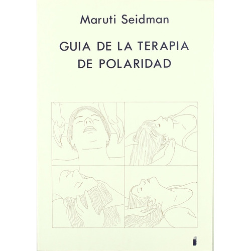 Guia De La Terapia De La Polaridad - Seidman , Maruti - #c