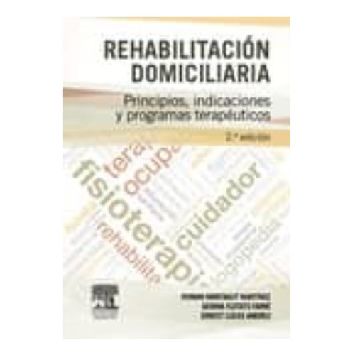 Rehabilitacion Domiciliaria 2° Edicion, De Flotats, Gemma; Montagut, Ferran. Editorial Elsevier, Tapa Blanda En Español