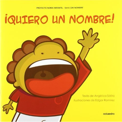 Quiero Un Nombre, De Satiro Angelica. Serie Abc, Vol. Abc. Editorial Octaedro, Tapa Blanda, Edición Abc En Español, 1