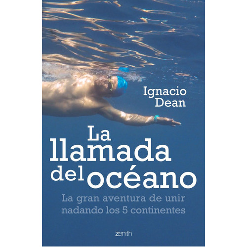 La Llamada Del Ocãâ©ano, De Dean, Ignacio. Editorial Zenith, Tapa Blanda En Español