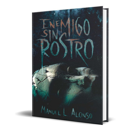 Enemigo Sin Rostro, De Manuel L. Alonso. Editorial Ediciones Sm, Tapa Blanda En Español, 2021