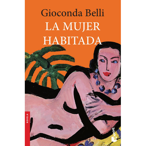 La mujer habitada, de Belli, Gioconda. Serie Booket Seix Barral Editorial Booket México, tapa blanda en español, 2015