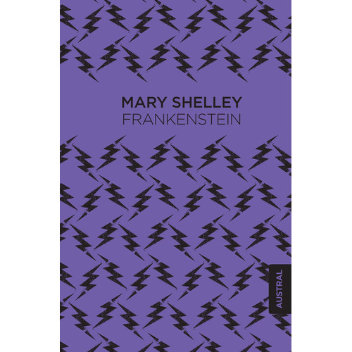 Frankenstein, de Shelley, Mary. Serie Austral Editorial Austral México, tapa blanda en español, 2016