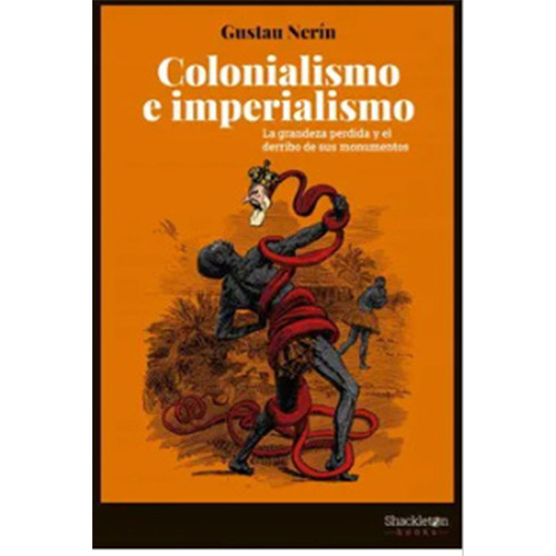 Colonialismo E Imperialismo, De Nerín, Gustau. Editorial Shackleton Books, Tapa Blanda En Español