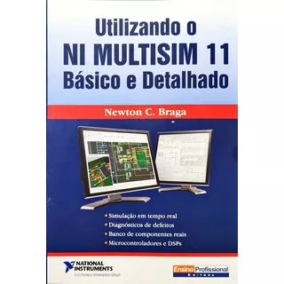 Utilizando Ni Multisim 11 Básico E Detalhado, De Newton C. Braga. Editorial Ensino Profissional, Tapa Dura En Português, 2011