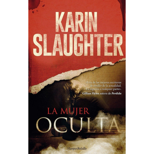 La Mujer Oculta, De Slaughter, Karin. Editorial Harper Bolsillo, Tapa Blanda En Español