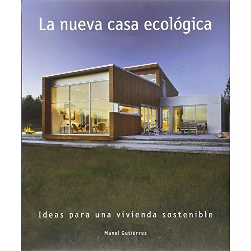 La Nueva Casa Ecológica