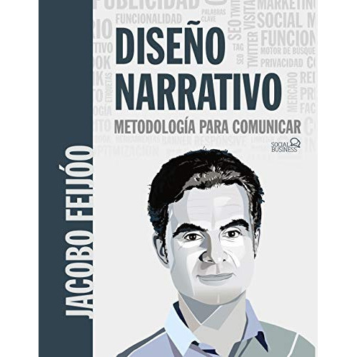 diseño narrativo metodologia para comunicar -social media-, de JACOBO FEIJOO. Editorial Anaya Multimedia, tapa blanda en español, 2019