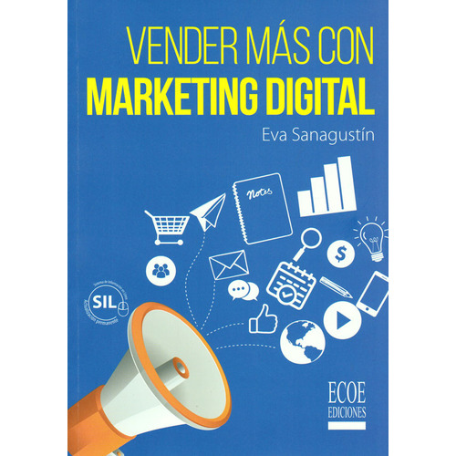 Vender Más Con Marketing Digital, De Eva Sanagustín. Editorial Ecoe Edicciones Ltda, Tapa Blanda, Edición 2016 En Español