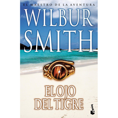 El Ojo Del Tigre De Wilbur Smith - Booket