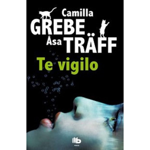 Te Vigilo, De Grebe, Camilla. Editorial Edic.b, Tapa Encuadernación En Tapa Blanda O Rústica En Español