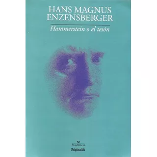 Hammerstein O El Tesón - Enzensberger Hans Magnus