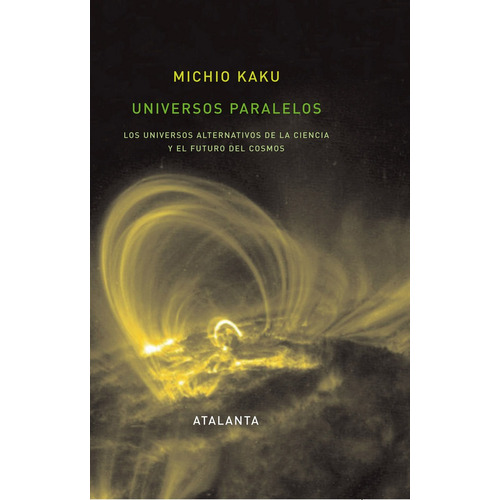 Universos Paralelos - Kaku,michio