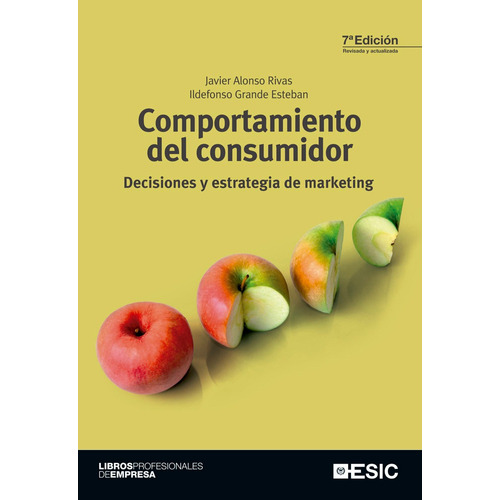 Comportamiento Del Consumidor, De Alonso Rivas, Javier. Esic Editorial, Tapa Blanda En Español