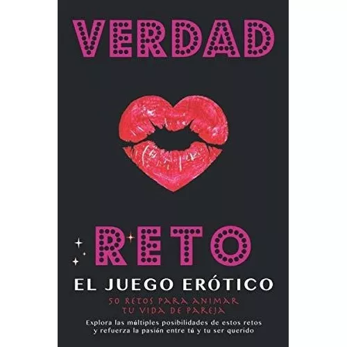 Verdad O Reto, El Juego Erotico 50 Retos Para, de Editions, Cupi.  Editorial Independently Published en español