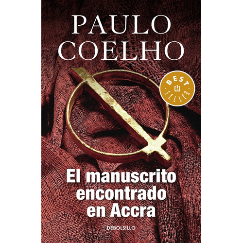 El manuscrito encontrado en Accra ( Biblioteca Paulo Coelho ), de Coelho, Paulo. Serie Bestseller Editorial Debolsillo, tapa blanda en español, 2017