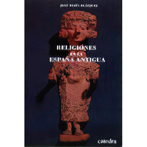 Religiones En La Espaãâ±a Antigua, De Blázquez, José María. Editorial Ediciones Cátedra En Español