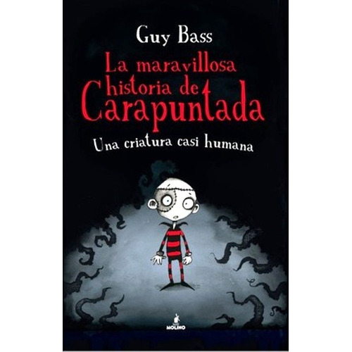La Maravillosa Historia De Carapuntada De Guy Bass