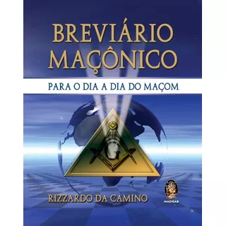 Breviário Maçônico - Por Rizzardo Da Camino