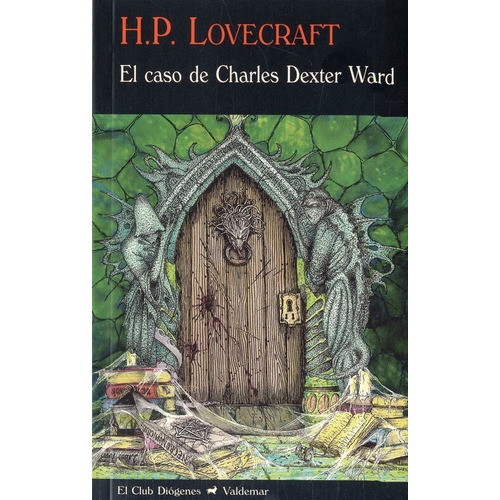 Caso De Charles Dexter Ward, El - Howard P. Lovecraft