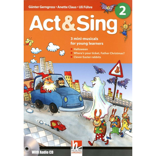 Act & Sing 2 - Book W/cd-rom (1), De Gerngross Gunther. Editorial Helbling Languages, Tapa Blanda En Inglés, 2010