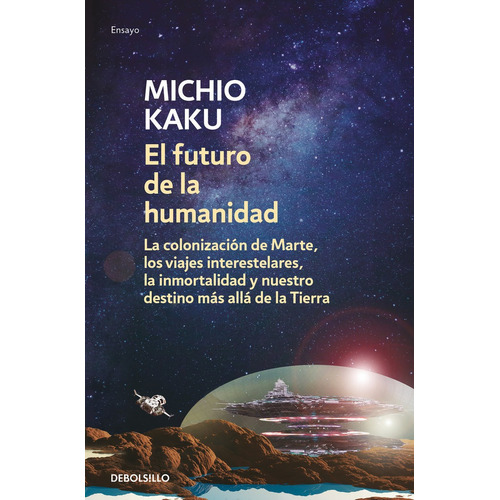 El Futuro De La Humanidad - Kaku, Michio