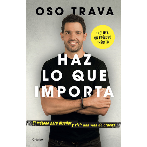Haz Lo Que Importa, de Trava, Oso., vol. 0.0. Editorial Grijalbo, tapa blanda, edición 1.0 en español, 1