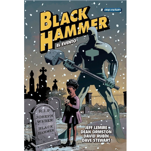 Black Hammer 02 El Evento  - Lemire, Rubin