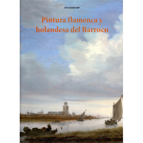 Pintura Flamenca Y Holandesa Del Barroco - Hasekamp,uta