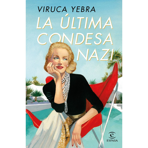 La última condesa nazi, de Yebra, Viruca. Serie Espasa Narrativa Editorial Espasa México, tapa blanda en español, 2022