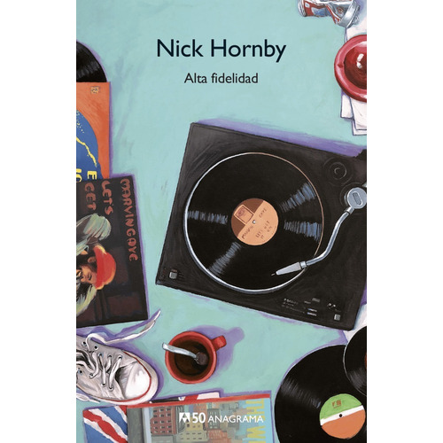 Libro Alta Fidelidad Nick Hornby Anagrama