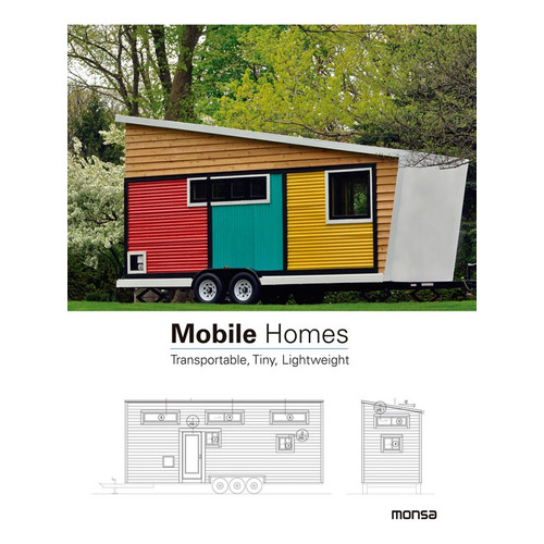 Mobile Homes Transportable, Tiny, Lightweight, De Aa.vv. Editorial Monsa, Tapa Blanda En Español