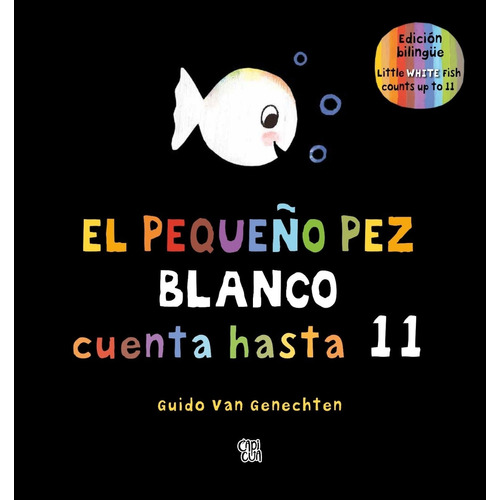 El pequeño pez blanco cuenta hasta 11 / Little white fish counts up to 11, de Guido Van Genechten. Editorial V&R, tapa dura en español/inglés, 2021