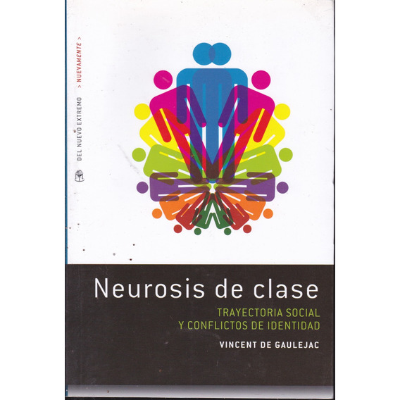 Neurosis De Clase. Vincent De Gaulejac.