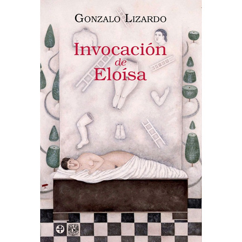Invocación de Eloísa, de Lizardo, Gonzalo. Editorial Ediciones Era en español, 2011