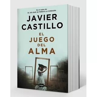 El Juego Del Alma, De Javier Castillo. Editorial Suma De Letras, Tapa Blanda En Español, 2021