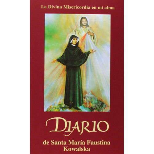 Diario De Santa Maria Faustina Kowalska (edición En Español)