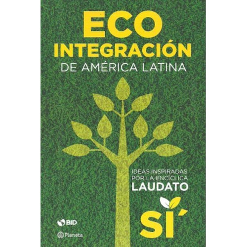 Eco Integracion De America Latina - Aa. Vv