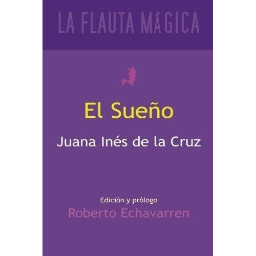 Sueño, El - Sor Juana Inés De La Cruz