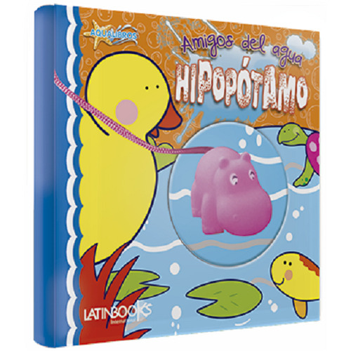 Amigos del agua - Hipopotamo. Editorial Latinbooks Internacional, Tapa blanda En español