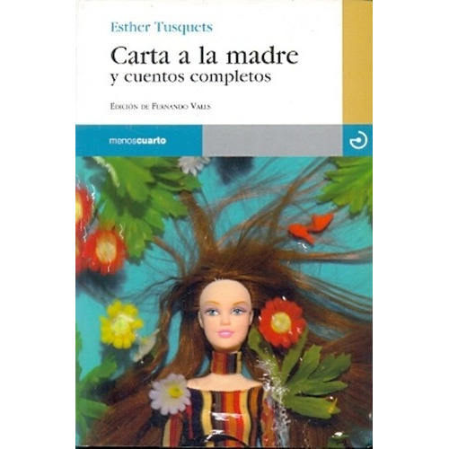 Carta A La Madre Y Cuentospletos - Esther Tusquets, De Esther Tusquets. Editorial Menos Cuarto Ediciones En Español