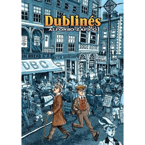 Dublines, De Alfonso Zapico., Vol. Unico. Editorial Astiberri Ediciones, Tapa Blanda En Español