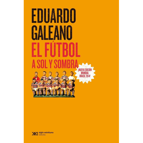 Futbol A Sol Y Sombra - Galeano Eduardo