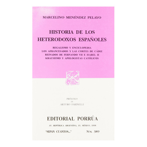 Historia de los heterodoxos españoles: No, de Menéndez Pelayo, Marcelino., vol. 1. Editorial Porrua, tapa pasta blanda, edición 2 en español, 1998