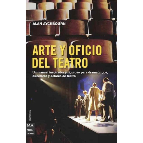 Arte Y Oficio Del Teatro, De Ayckbourn Alan. Editorial Robin Book Ma Non Troppo, Tapa Blanda En Español, 2004