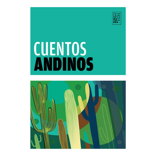CUENTOS ANDINOS, de es, Vários. Editorial Factotum Ediciones, tapa blanda en español, 2023